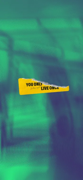 you only live once wallpaper