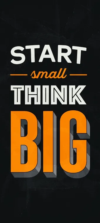 thumb for Start Small Think Big Wallpaper