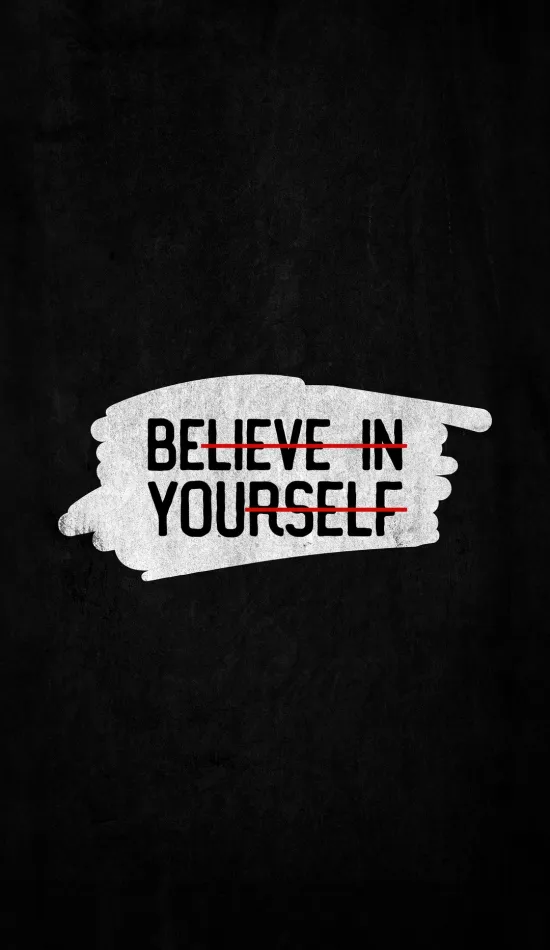believe in yourself black wallpaper