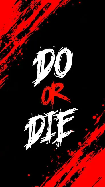 thumb for Do Or Die Wallpaper
